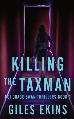 Killing The Taxman by Giles Ekins