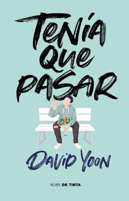 Tenía que pasar / Frankly in Love by David Yoon