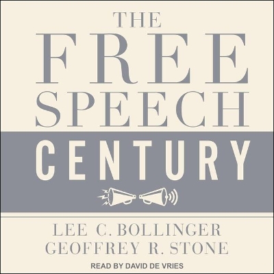 The Free Speech Century Lib/E by Geoffrey R. Stone