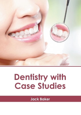 Dentistry with Case Studies book