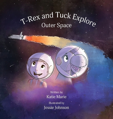 T-Rex and Tuck Explore Outer Space book