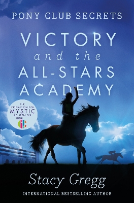 Victory and the All-Stars Academy by Stacy Gregg