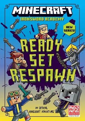 Minecraft: Ready. Set. Respawn! (Ironsword Academy, Book 1) book