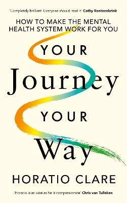 Your Journey, Your Way: How to Make the Mental Health System Work For You book