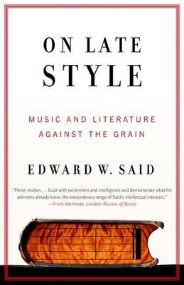 On Late Style by Edward W. Said