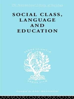 Social Class Language and Education by Denis Lawton