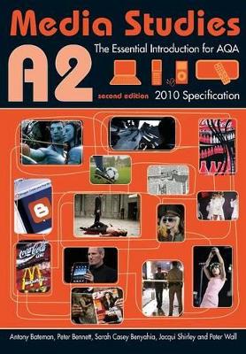 A2 Media Studies by Antony Bateman