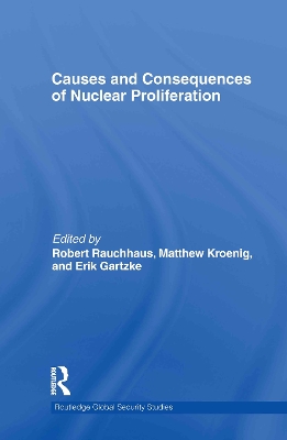 Causes and Consequences of Nuclear Proliferation book