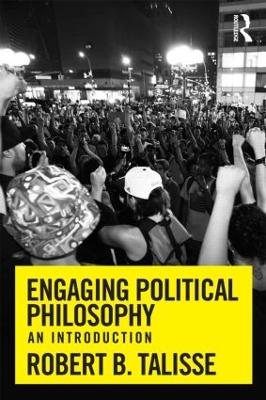 Engaging Political Philosophy by Robert B. Talisse