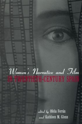 Women's Narrative and Film in 20th Century Spain book