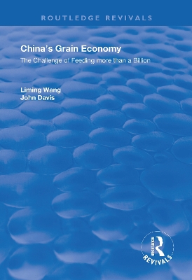 China's Grain Economy: The Challenge of Feeding More Than a Billion by Liming Wang