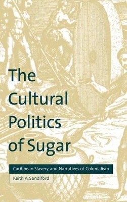 Cultural Politics of Sugar book