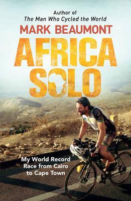 Africa Solo by Mark Beaumont