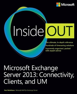 Microsoft Exchange Server 2013 Inside Out Connectivity, Clients, and UM book