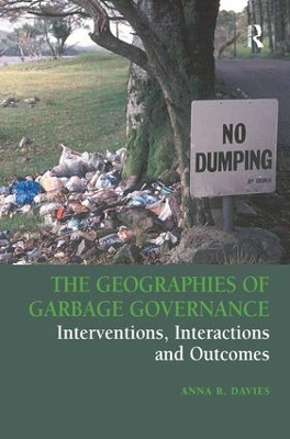 The Geographies of Garbage Governance: Interventions, Interactions and Outcomes book