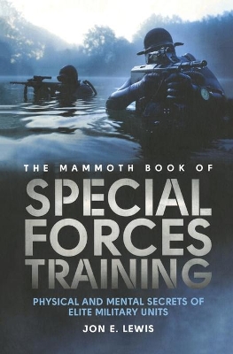 The Mammoth Book of Special Forces Training by Jon E. Lewis