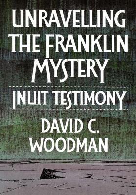Unravelling the Franklin Mystery book