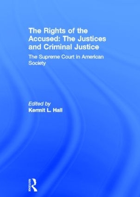 Rights of the Accused: The Justices and Criminal Justice book