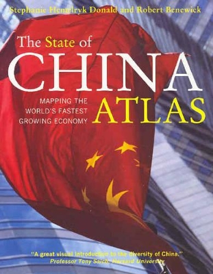 The The State of China Atlas: Mapping the World's Fastest Growing Economy by Robert Benewick