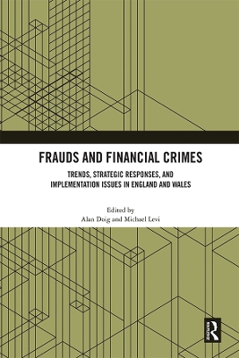 Frauds and Financial Crimes: Trends, Strategic Responses, and Implementation Issues in England and Wales book