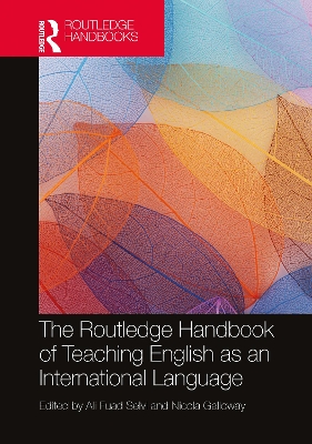 The Routledge Handbook of Teaching English as an International Language by Ali Fuad Selvi