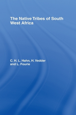 The The Native Tribes of South West Africa by L. Fourie