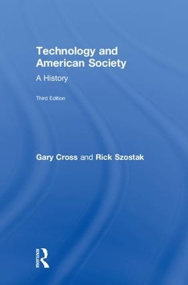 Technology and American Society: A History by Gary Cross