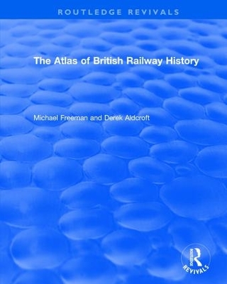 : The Atlas of British Railway History (1985) book