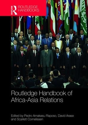 Routledge Handbook of Africa-Asia Relations by Pedro Amakasu Raposo