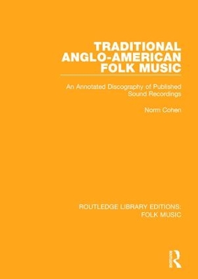 Traditional Anglo-American Folk Music by Norm Cohen