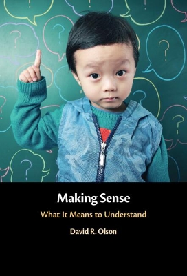 Making Sense: What It Means to Understand by David R. Olson