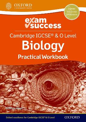 Cambridge IGCSE® & O Level Biology: Exam Success Practical Workbook book