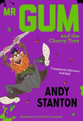 Mr Gum and the Cherry Tree (Mr Gum) by Andy Stanton