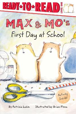 Max & Mo's First Day At School by Patricia Lakin