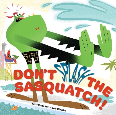 Don't Splash the Sasquatch! book