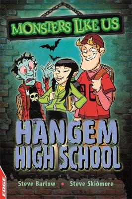 EDGE: Monsters Like Us: Hangem High School by Steve Barlow