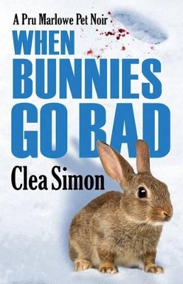 When Bunnies Go Bad by Clea Simon