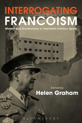 Interrogating Francoism by Professor Helen Graham