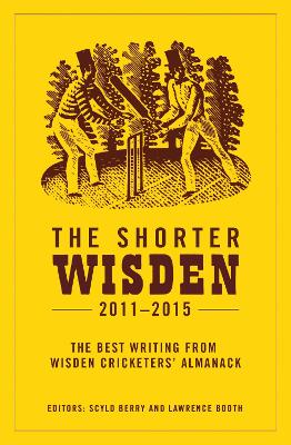 The Shorter Wisden 2011 - 2015 book