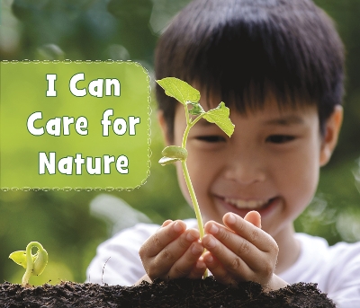 I Can Care for Nature by Mary Boone