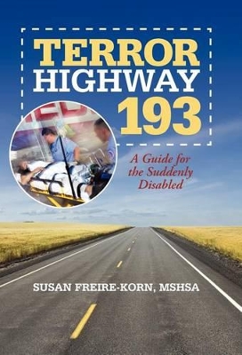 Terror Highway 193: A Guide for the Suddenly Disabled book