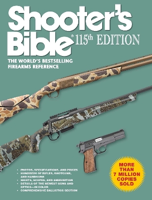 Shooter's Bible 115th Edition: The World's Bestselling Firearms Reference book