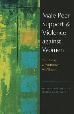 Male Peer Support and Violence against Women by Walter S. DeKeseredy