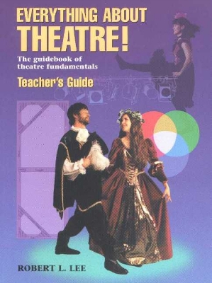 Everything About Theatre! -- Teacher's Guide book