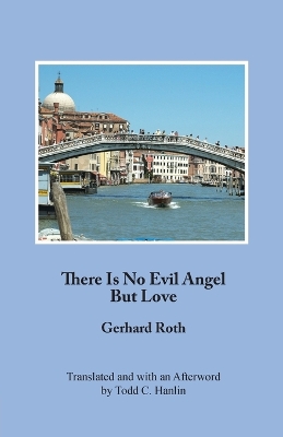 There Is No Evil Angel But Love book