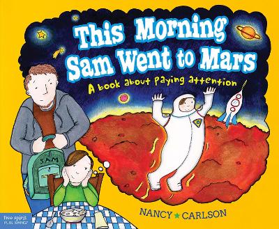 This Morning Sam Went to Mars book