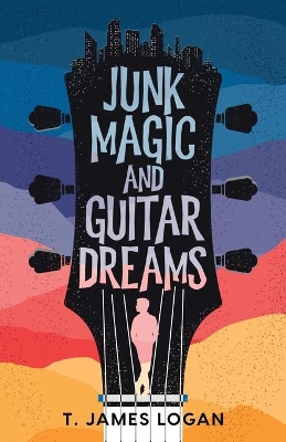 Junk Magic and Guitar Dreams book