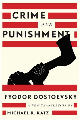 Crime and Punishment by Fyodor Dostoevsky