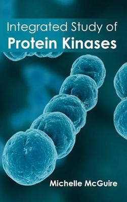 Integrated Study of Protein Kinases by Michelle McGuire