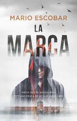 La marca: Puede que el Apocalipsis esté más cerca de lo que nadie cree / The Mar k The Apocalypse Could Be Closer Than We Think book